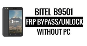 Bitel B9501 FRP บายพาส Google Unlock (Android 6.0) โดยไม่ต้องใช้พีซี