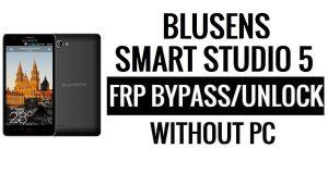 Blusens Smart Studio 5 FRP Bypass Google Unlock (Android 6.0) Without PC
