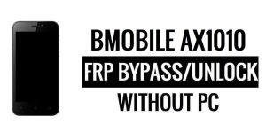 Bmobile AX1010 FRP Bypass Google Unlock (Android 5.1) Without PC