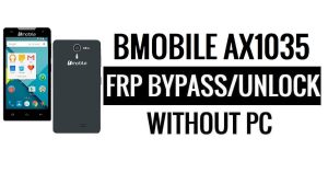 Bmobile AX1035 FRP Bypass Google Unlock (Android 5.1) Without PC
