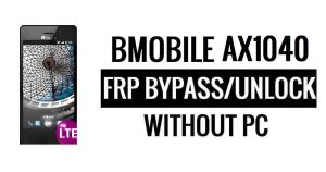 Bmobile AX1040 FRP Bypass Google Unlock (Android 6.0) Without PC