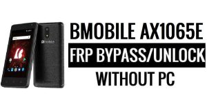 Bmobile AX1065E FRP Bypass Google Unlock (Android 6.0) Without PC