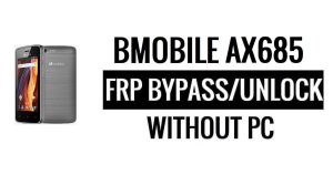 Bmobile AX685 FRP Bypass Google Unlock (Android 6.0) Without PC