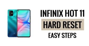How to Infinix Hot 11 Hard Reset & Factory Reset