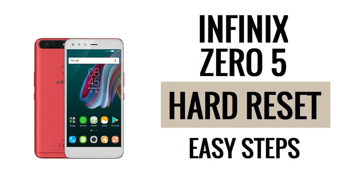 How to Infinix Zero 5 Hard Reset & Factory Reset