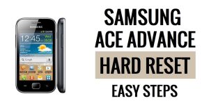วิธีรีเซ็ตฮาร์ด Samsung Ace Advance & รีเซ็ตเป็นค่าจากโรงงาน