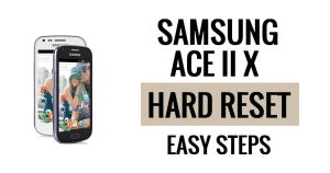 Samsung Ace II X 하드 리셋 및 공장 초기화 방법
