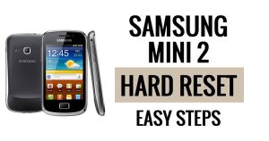 How to Samsung Mini 2 Hard Reset & Factory Reset