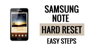 Samsung Galaxy Note Sert Sıfırlama ve Fabrika Ayarlarına Sıfırlama Nasıl Yapılır