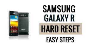 So führen Sie einen Hard Reset und Werksreset des Samsung Galaxy R durch