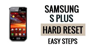 Samsung S Plus Sert Sıfırlama ve Fabrika Ayarlarına Sıfırlama