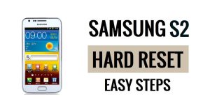 How to Samsung S2 Hard Reset & Factory Reset