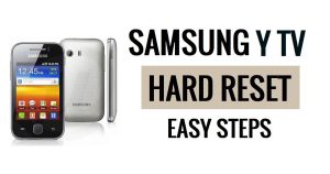 Comment réinitialiser matériellement et réinitialiser les paramètres d'usine du Samsung Galaxy Y TV