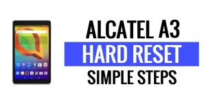 Alcatel A3 Hard Reset & Factory Reset - How to?