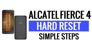 Hard Reset Alcatel Fierce 4 & Reset Pabrik - Bagaimana caranya?