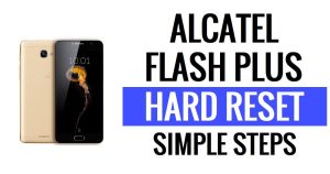 Alcatel Flash Plus ฮาร์ดรีเซ็ต & รีเซ็ตเป็นค่าจากโรงงาน - ทำอย่างไร?