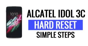 Alcatel Idol 3C ฮาร์ดรีเซ็ต & รีเซ็ตเป็นค่าจากโรงงาน - ทำอย่างไร?
