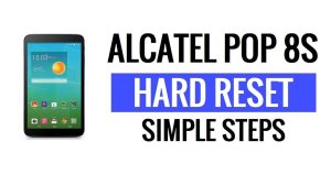 Alcatel Pop 8S Hard Reset & Factory Reset - How to?