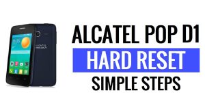 Alcatel Pop D1 ฮาร์ดรีเซ็ต & รีเซ็ตเป็นค่าจากโรงงาน - ทำอย่างไร?