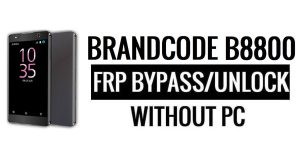 Brandcode B8800 FRP Bypass Google Desbloqueo (Android 6.0) Sin PC