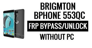 Brigmton BPhone 553QC FRP Bypass Google Ontgrendeling (Android 6.0) Zonder pc