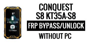 Conquest S8 KT35A-S8 FRP Bypass Google unlock (Android 5.1) بدون جهاز كمبيوتر