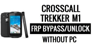 Crosscall Trekker M1 FRP Bypass Google Unlock (Android 5.1) Senza PC