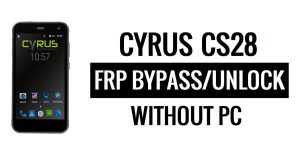 Cyrus CS28 FRP Bypass Google Unlock (Android 6.0) Without PC