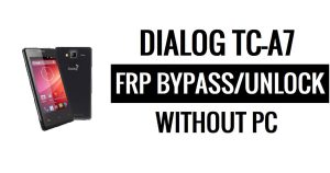 Dialog TC-A7 FRP Bypass Google Unlock (Android 5.1) Without PC