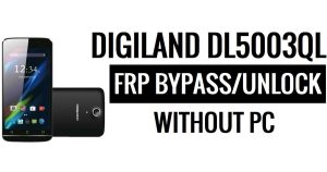 DigiLand DL5003QL FRP 바이패스 Google 잠금 해제(Android 5.1), PC 없음