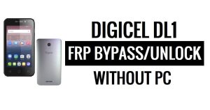Digicel DL1 FRP ignora desbloqueio do Google (Android 6.0) sem PC