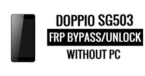 Doppio SG503 FRP Bypass Google Unlock (Android 5.1) Without PC