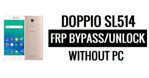 Doppio SL514 FRP Bypass Google Unlock (Android 6.0) Without PC