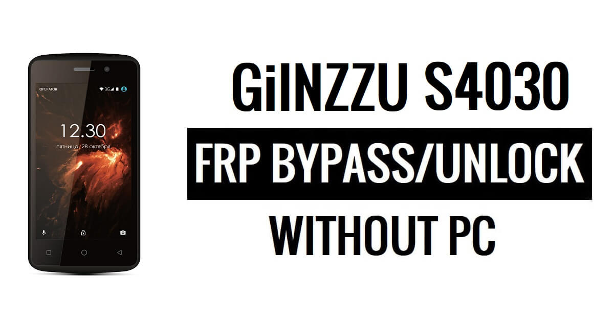 Ginzzu S4030 FRP Bypass Google Unlock (Android 5.1) Without PC