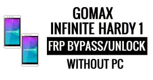 Gomax Infinite Hardy 1 FRP Bypass Google Unlock (Android 5.1) Without PC
