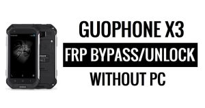 Guophone X3 FRP Bypass Fix YouTube Update (Android 8.1) – Unlock Google Without PC