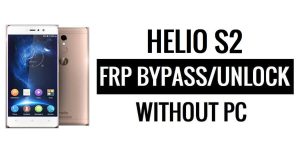 Helio S2 FRP Bypass Google Unlock (Android 5.1) Without PC
