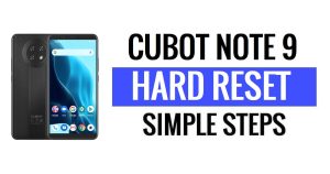 كيفية إعادة ضبط Cubot Note 9 وإعادة ضبط المصنع؟