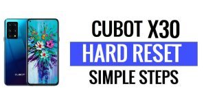 Cubot X30 하드 리셋 및 공장 초기화 방법은 무엇입니까?