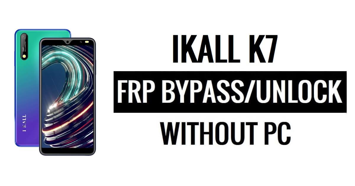 IKall K7 FRP Bypass Google Unlock (Android 6.0) Without PC