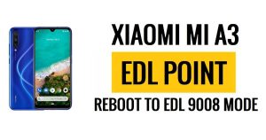 Xiaomi MI A3 EDL Point (Titik Tes) Reboot ke Mode EDL 9008