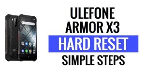 Wie kann ich Ulefone Armor X3 hart zurücksetzen und auf die Werkseinstellungen zurücksetzen?