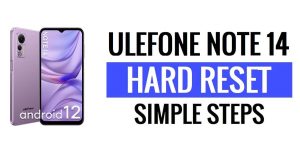 Ulefone Note 14 Hard Reset & Factory Reset - How To?