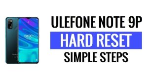 Ulefone Note 9P Hard Reset & Factory Reset - How To?
