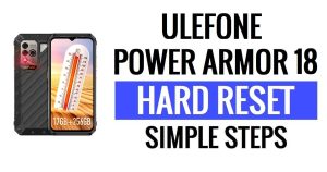 How To Ulefone Power Armor 18 Hard Reset & Factory Reset?