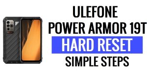 How To Ulefone Power Armor 19T Hard Reset & Factory Reset?