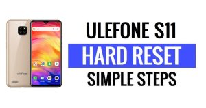 Ulefone S11 हार्ड रीसेट और फ़ैक्टरी रीसेट - कैसे करें?