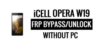 iCell Opera W19 FRP Bypass Google Unlock (Android 5.1) Without PC