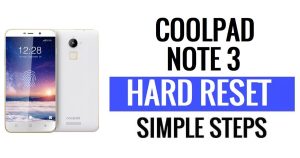 How to Coolpad Note 3 Hard Reset & Factory Reset?