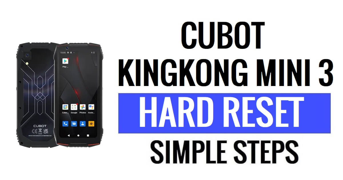 How To Cubot KingKong Mini 3 Hard Reset & Factory Reset?